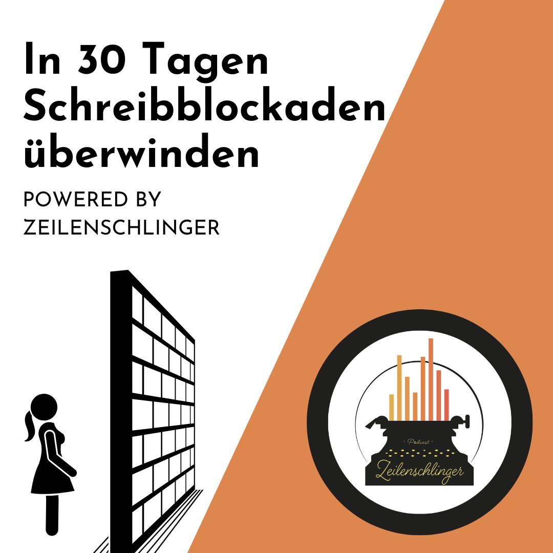 In 30 Tagen Schreibblockaden überwinden | Online Kurs vom Zeilenschlinger Podcast und Christine Rödl
