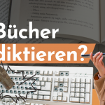 Bücher diktieren statt schreiben