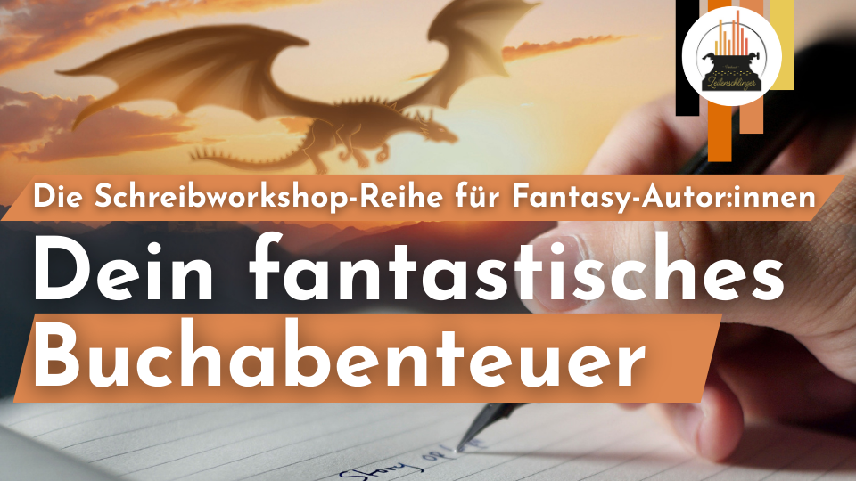 Banner zur Schreibworkshop-Reihe ‚Dein fantastisches Buchabenteuer‘ für Fantasy-Autor:innen mit Drache und Schreibszene – Zeilenschlinger Podcast.