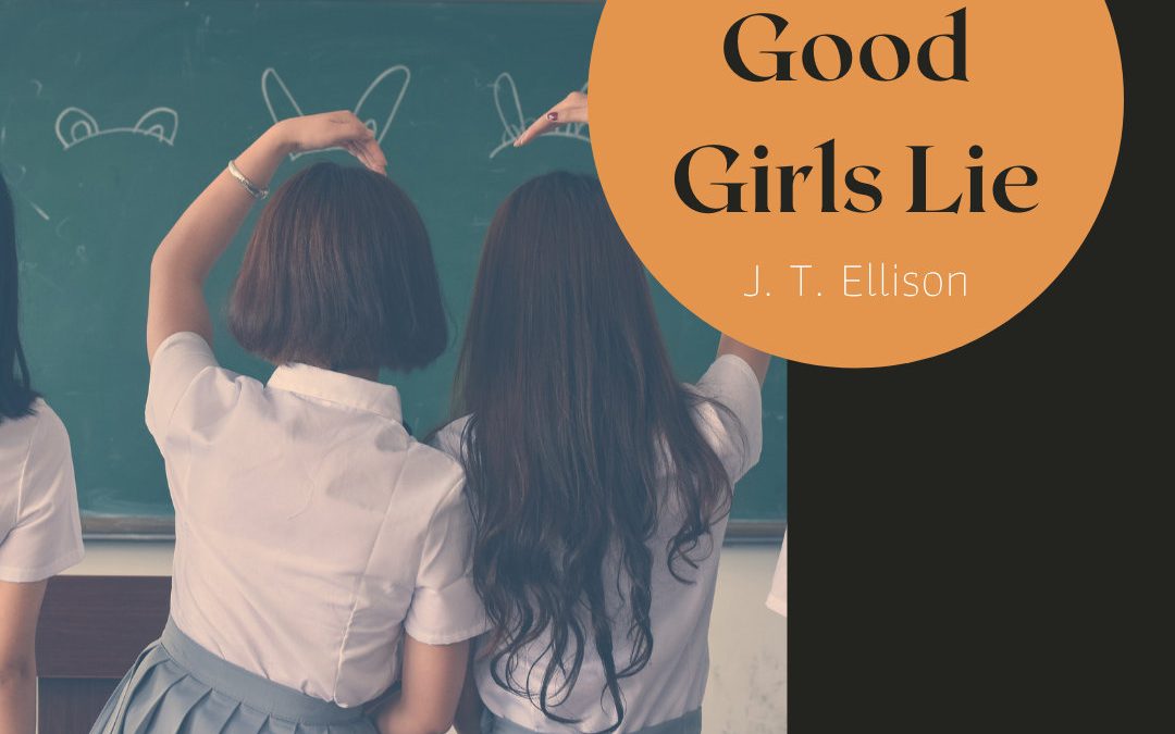 Die unnahbare Ich-Perspektive – Good Girls Lie (J.T. Ellison)