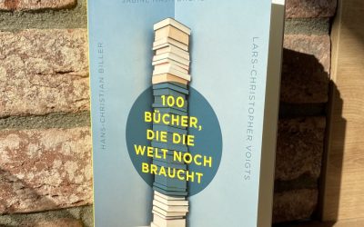 Rezension: 100 Bücher, die die Welt noch braucht