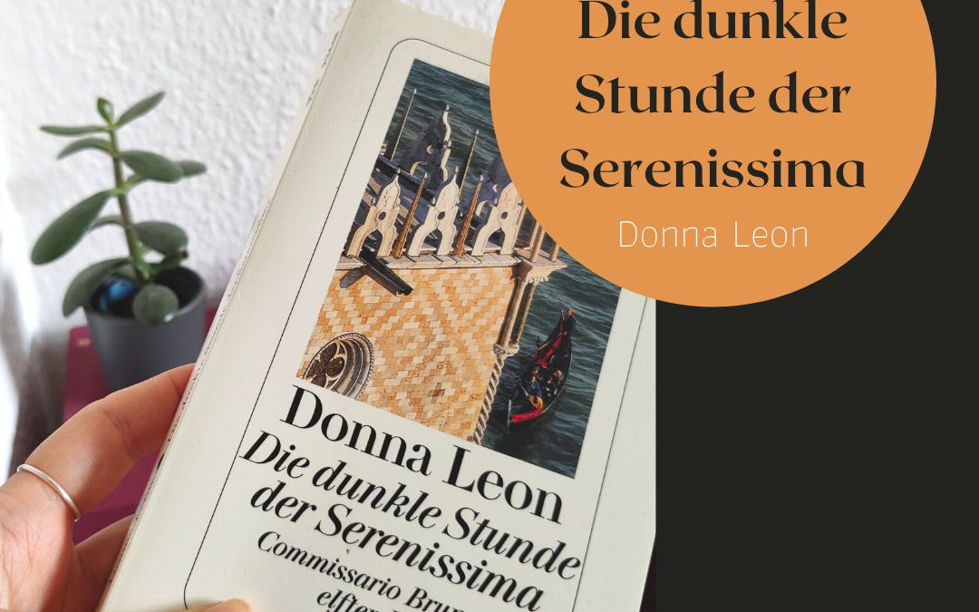 Was macht Protagonist:innen nahbar? – Die dunkle Stunde der Serenissima (Donna Leon)