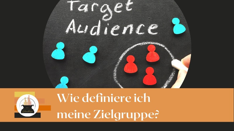 Wie definiere ich meine Zielgruppe?