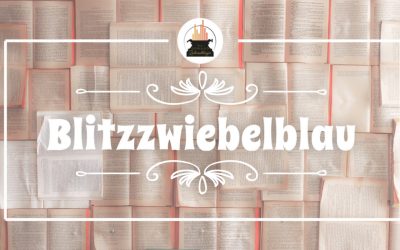 Wort der Woche 001: Blitzzwiebelblau