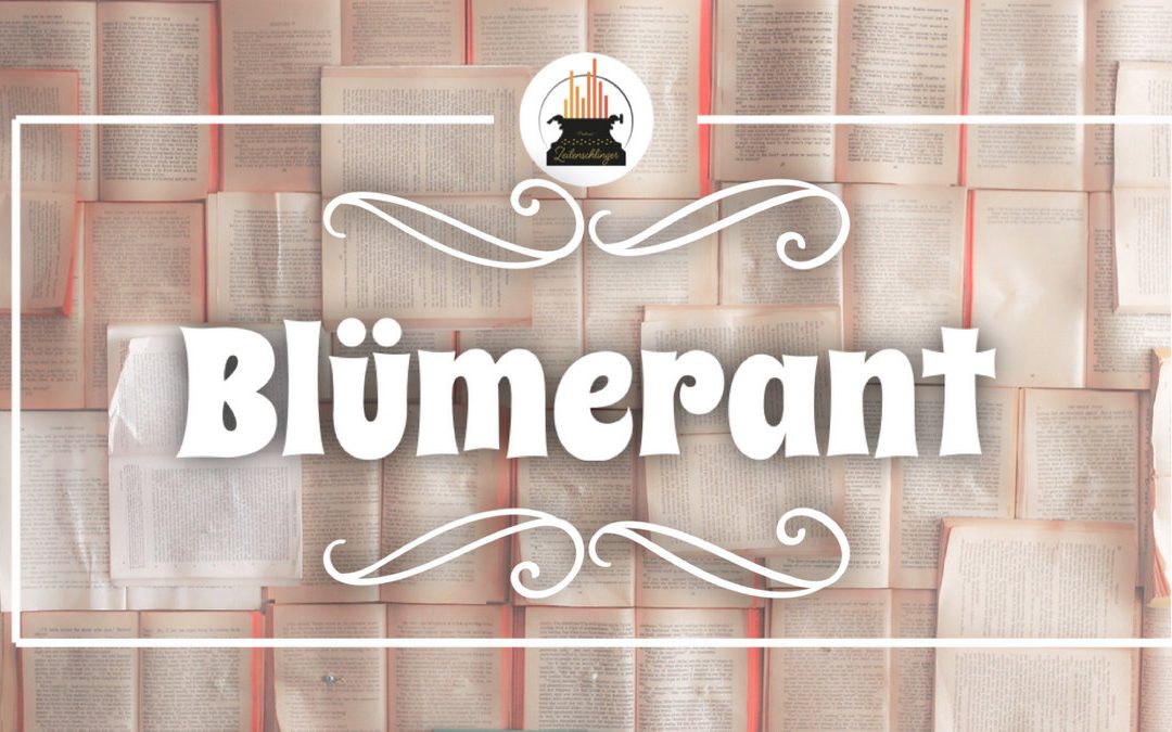 Wort der Woche 011: Blümerant