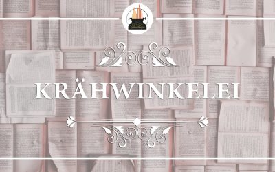 Wort der Woche 018: Krähwinkelei