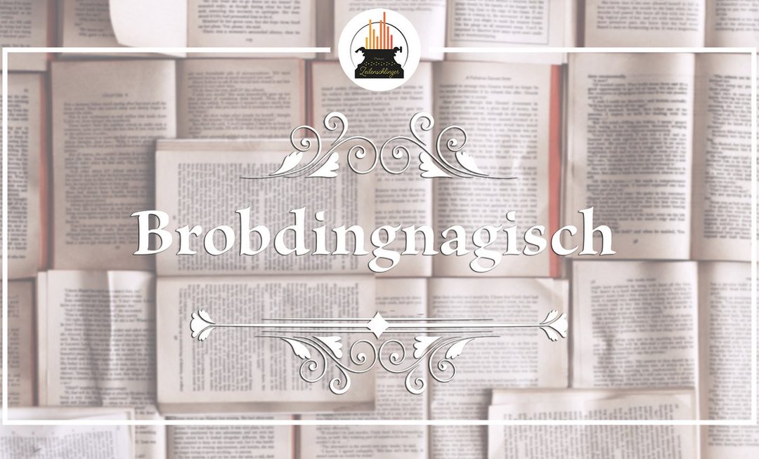 Wort der Woche 020: Brobdingnagisch