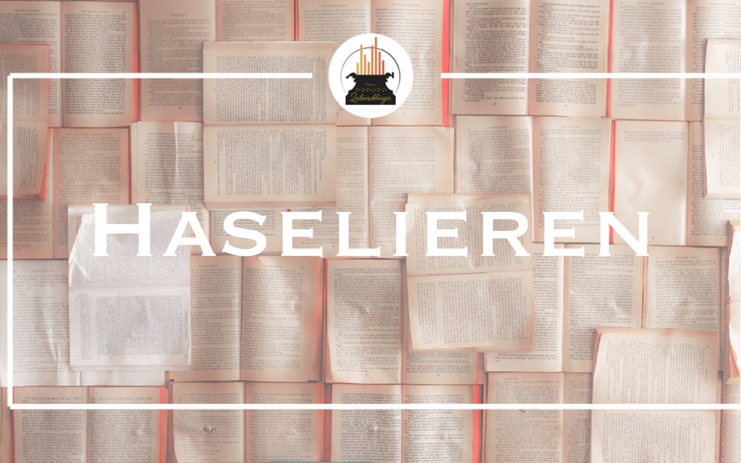 Wort der Woche 027: Haselieren