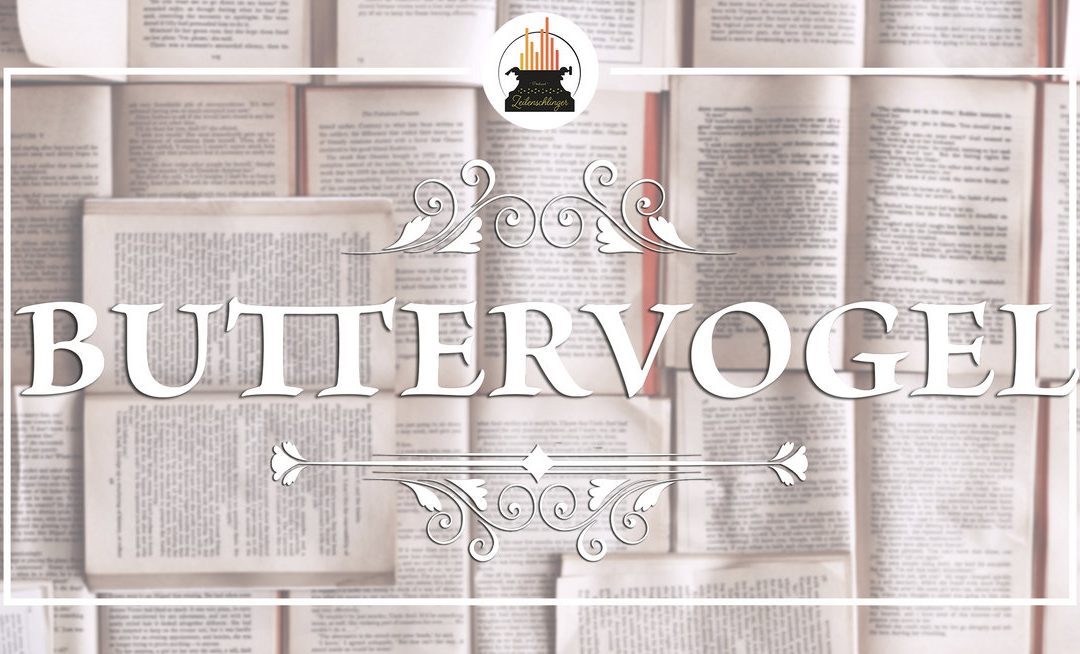 Wort der Woche 041: Buttervogel
