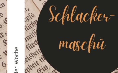 Wort der Woche 072: Schlackermaschü
