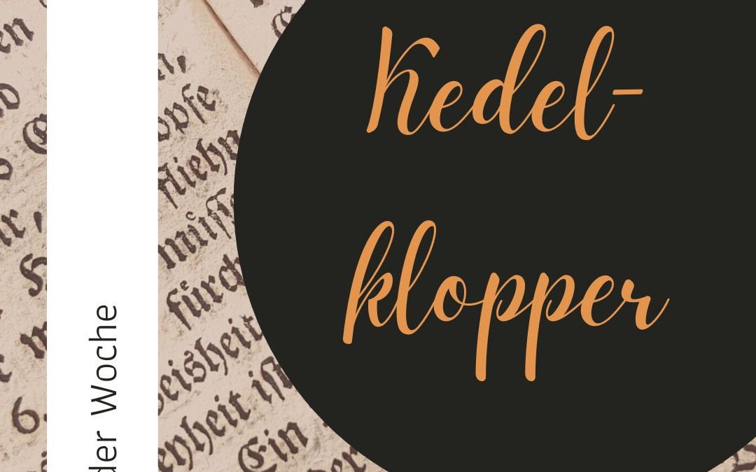 Wort der Woche 080: Kedelklopper