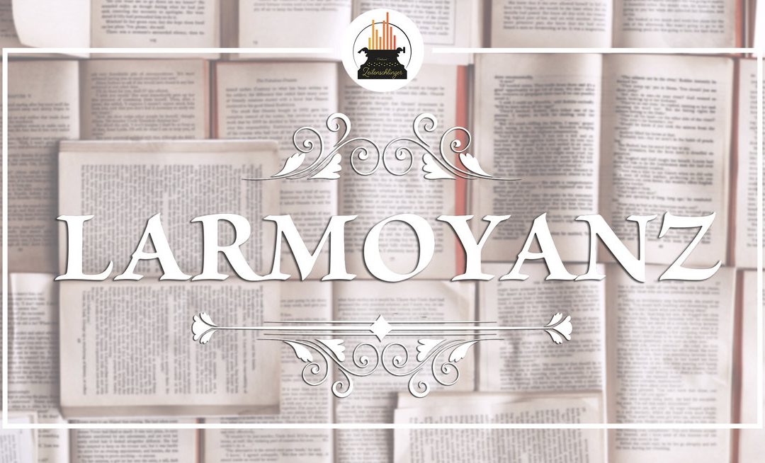 Wort der Woche 31: Larmoyanz