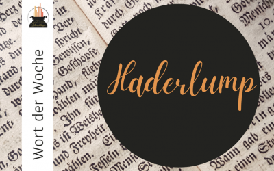 Wort der Woche 121: Haderlump